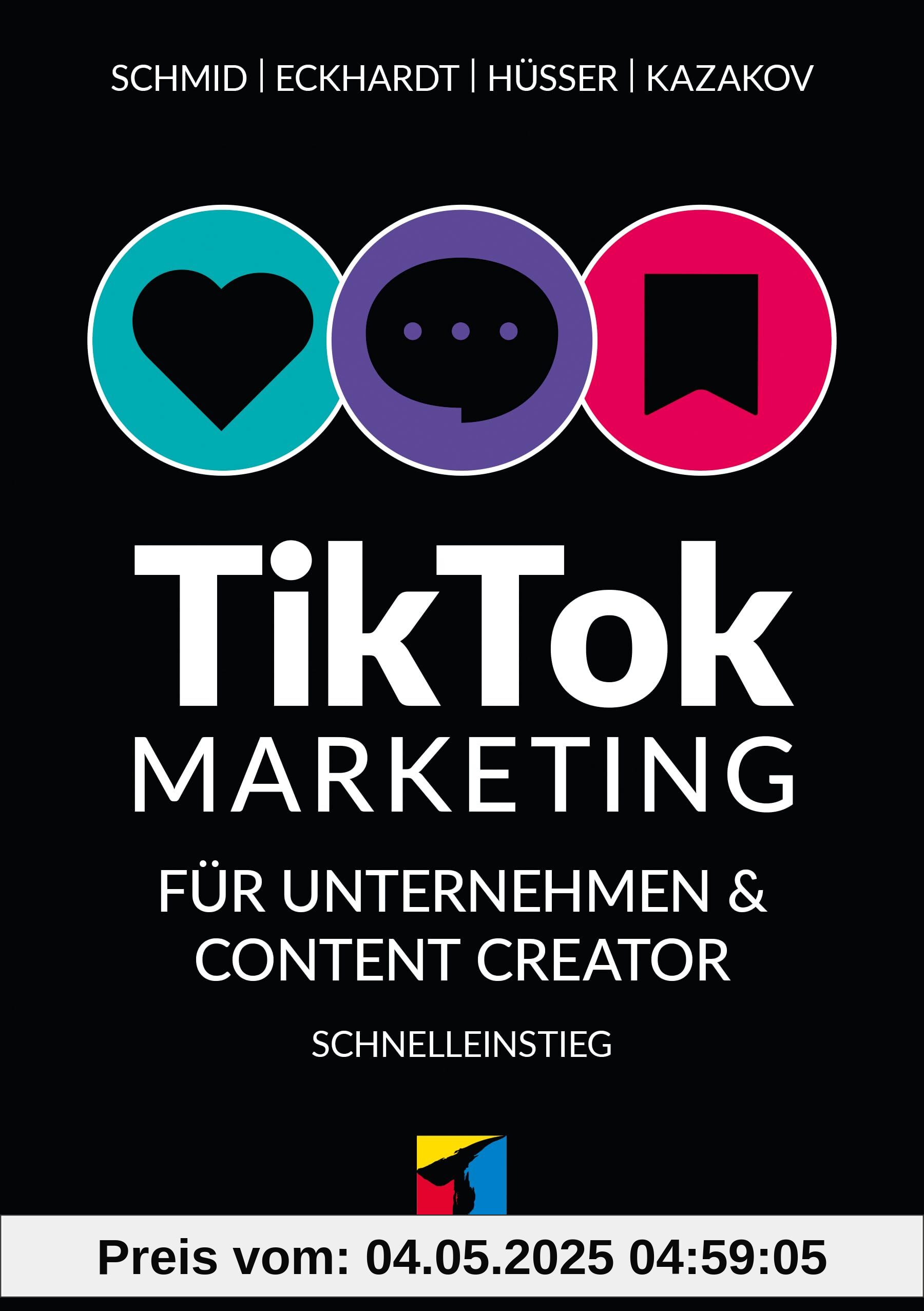TikTok-Marketing für Unternehmen & Content Creator: Schnelleinstieg: für Einsteiger (mitp Business)