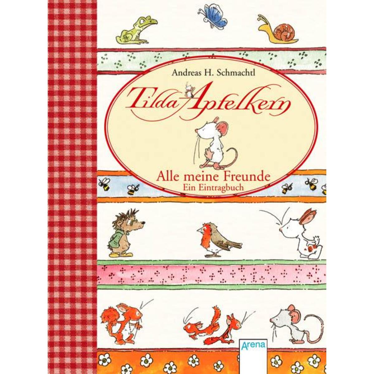 Tilda Apfelkern. Alle meine Freunde. Ein Eintragbuch von Arena Verlag GmbH
