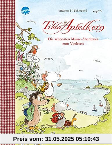 Tilda Apfelkern. Die schönsten Mäuse-Abenteuer zum Vorlesen Tilda Apfelkern. Die schönsten Mäuse-Abenteuer zum Vorlesen