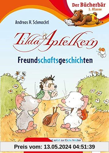 Tilda Apfelkern. Freundschaftsgeschichten: Der Bücherbär: 1. Klasse. Mit Silbentrennung