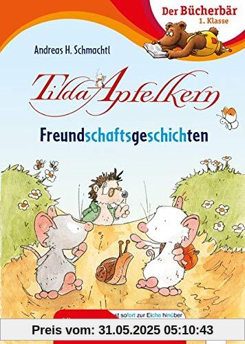 Tilda Apfelkern. Freundschaftsgeschichten: Der Bücherbär: 1. Klasse. Mit Silbentrennung Tilda Apfelkern. Freundschaftsgeschichten: Der Bücherbär: 1. Klasse. Mit Silbentrennung