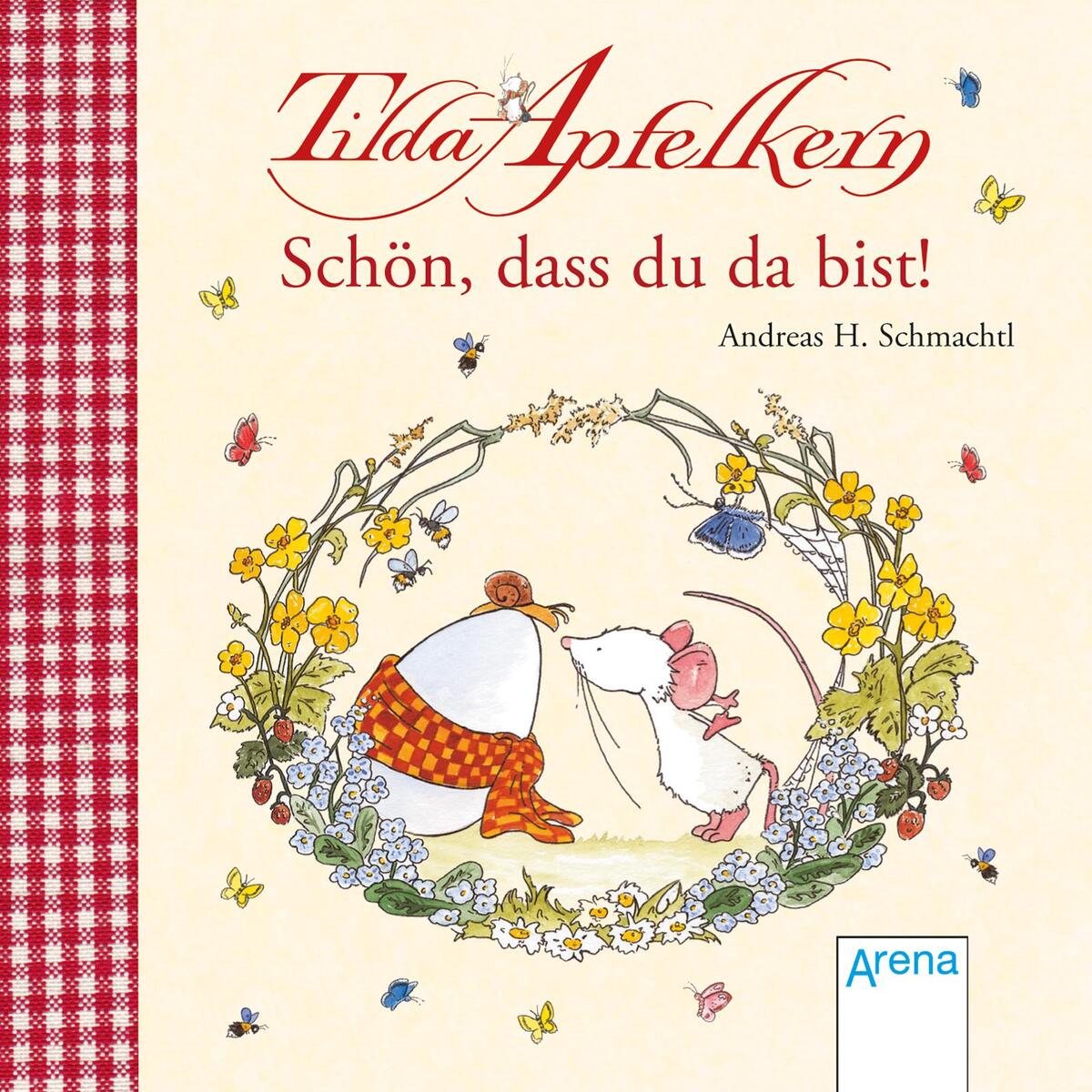 Tilda Apfelkern. Schön, dass du da bist! Tilda Apfelkern. Schön, dass du da bist! von Arena Verlag GmbH