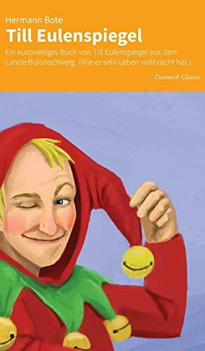 Till Eulenspiegel: Ein kurzweiliges Buch von Till Eulenspiegel aus dem Lande Braunschweig. (Wi...