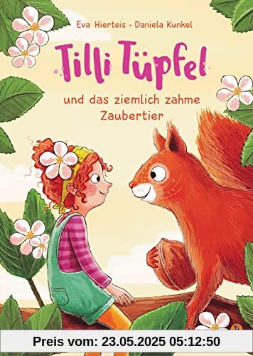 Tilli Tüpfel und das ziemlich zahme Zaubertier: Vorlesebuch für Kinder ab 4 Jahren Tilli Tüpfel und das ziemlich zahme Zaubertier: Vorlesebuch für Kinder ab 4 Jahren