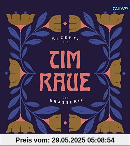 Tim Raue - Rezepte aus der Brasserie