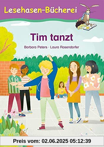 Tim tanzt: Schulausgabe (Lesehasen-Bücherei)