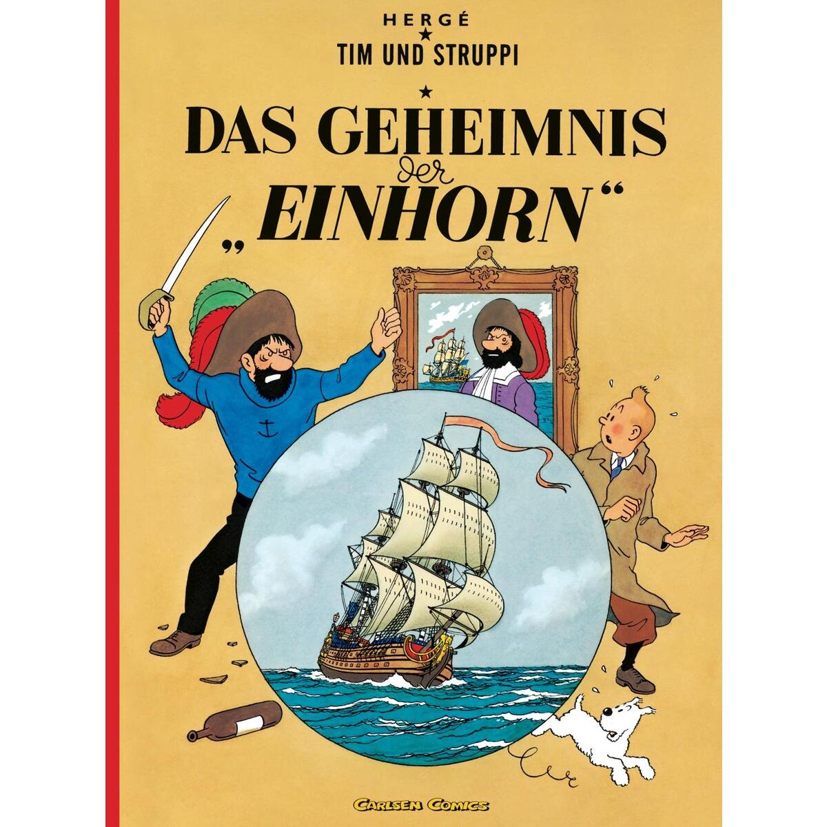 Tim und Struppi 10. Das Geheimnis der Einhorn Tim und Struppi 10. Das Geheimnis der Einhorn von Carlsen Verlag GmbH