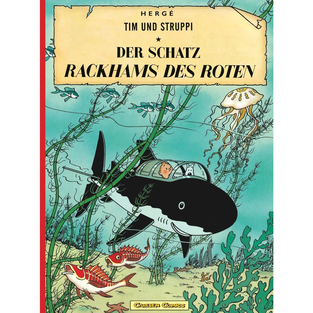 Tim und Struppi 11. Der Schatz Rackhams des Roten Tim und Struppi 11. Der Schatz Rackhams des Roten von Carlsen Verlag GmbH