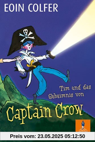 Tim und das Geheimnis von Captain Crow (Band 2): Roman. Mit Bildern von Tony Ross (Gulliver)
