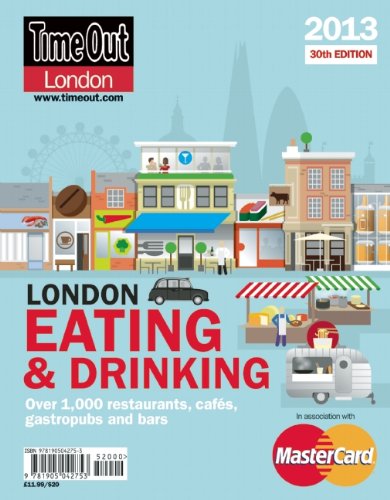 Time Out London Eating and Drinking Guide 2013 (Time Out Guides)