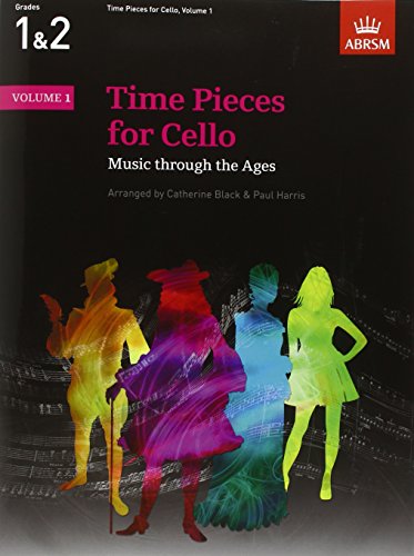 Time Pieces for Cello, Volume 1: Music through the Ages (Time Pieces (ABRSM)) von ABRSM