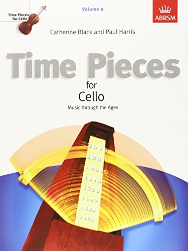 Time Pieces for Cello, Volume 2: Music through the Ages (Time Pieces (ABRSM)) von ABRSM Associated Board of the Royal Schools of Music