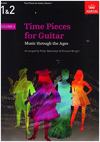 Time Pieces for Guitar, Volume 1: Music through the Ages in 2 Volumes (Time Pieces (ABRSM))