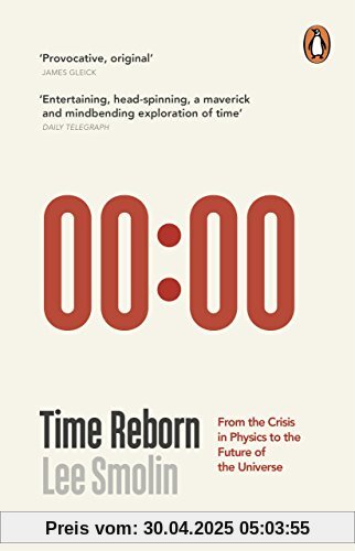Time Reborn: From the Crisis in Physics to the Future of the Universe