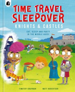 Time Travel Sleepover: Knights & Castles von Happy Yak