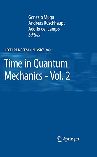 Time in Quantum Mechanics - Vol. 2 (Lecture Notes in Physics, Band 789)