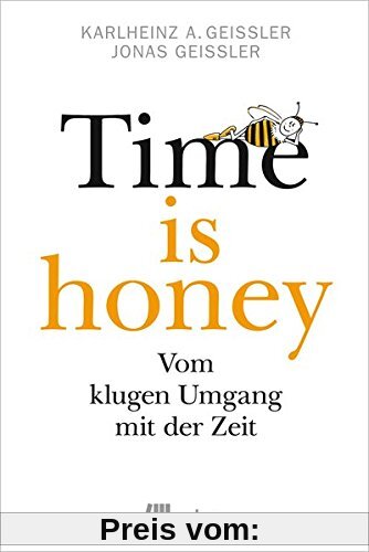 Time is honey: Vom klugen Umgang mit der Zeit (Mindful Editions)