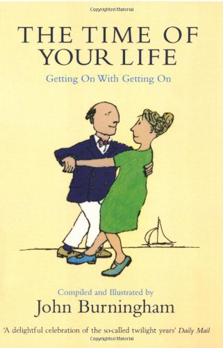 Time of Your Life: Getting on with Getting on von Bloomsbury Publishing