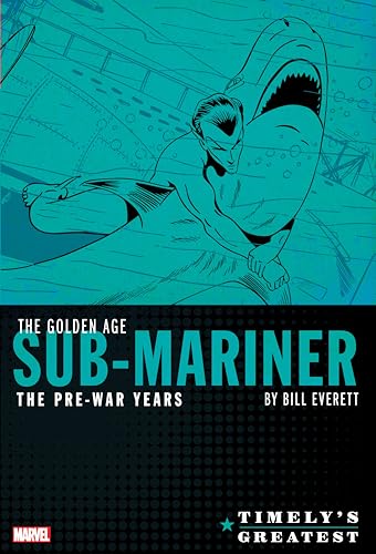 Timely's Greatest: The Golden Age Sub-Mariner By Bill Everett - The Pre-War Years Omnibus von Marvel