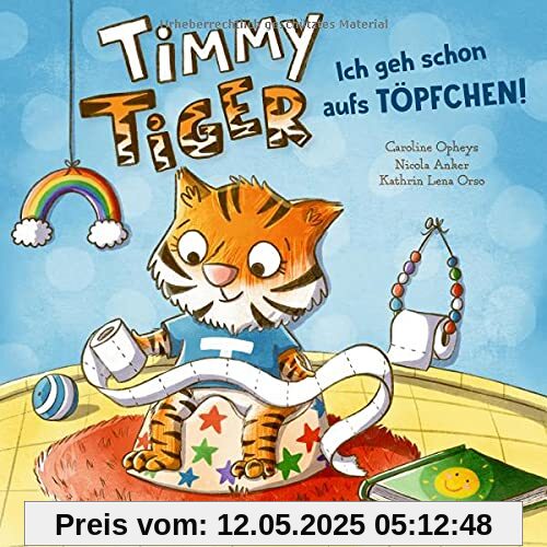 Timmy Tiger: Ich geh schon aufs Töpfchen! Timmy Tiger: Ich geh schon aufs Töpfchen!
