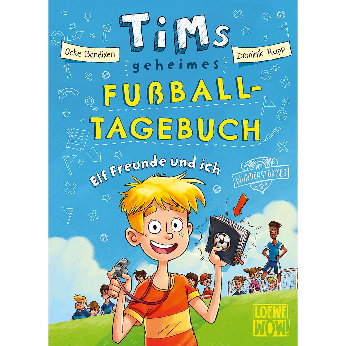 Tims geheimes Fußball-Tagebuch (Band 1) - Elf Freunde und ich! von Loewe Verlag GmbH