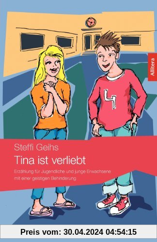 Tina ist verliebt: Erzählung für Jugendliche und junge Erwachsene mit einer geistigen Behinderung