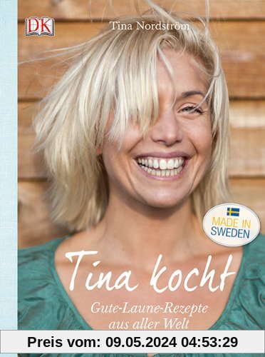 Tina kocht: Gute-Laune-Rezepte aus aller Welt