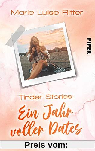Tinder Stories: Ein Jahr voller Dates