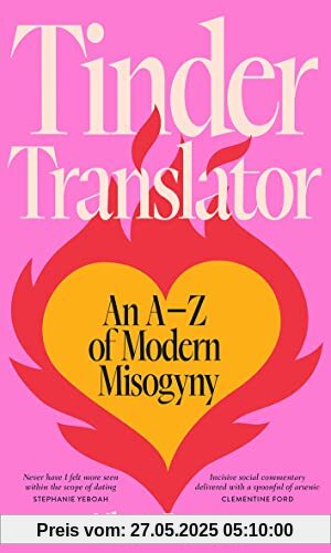 Tinder Translator: An A-z of Modern Misogyny