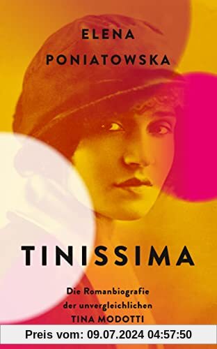 Tinissima -- Künstlerin und Rebellin: Die Romanbiografie der unvergleichlichen Tina Modotti (insel taschenbuch)