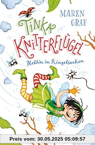 Tinka Knitterflügel – Heldin in Ringelsocken: Magisches Kinderbuch voller Witz und Spannung ab 7