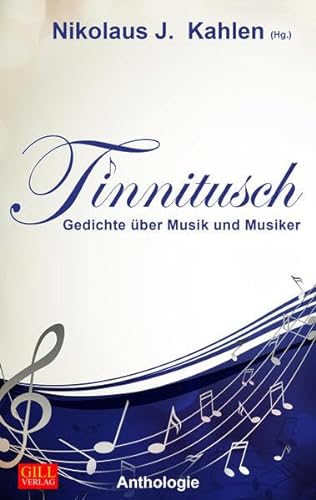 Tinnitusch: Gedichte über Musik und Musiker (Allgemeine Reihe) von Gill-Verlag