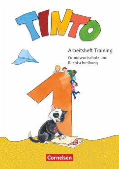 Tinto 1 1. Schuljahr. Arbeitsheft Training - Grundwortschatz und Rechtschreibung von Cornelsen Verlag