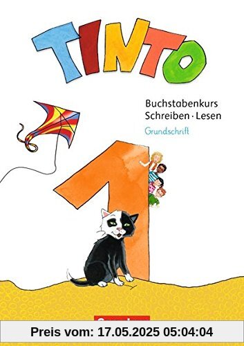 Tinto 1 - Neubearbeitung 2018: 1. Schuljahr - Buchstabenkurs mit Schreib- und Lesekurs Grundschrift: Teil 1+2 im Paket, mit Buchstabenhaus Tinto 1 - Neubearbeitung 2018: 1. Schuljahr - Buchstabenkurs mit Schreib- und Lesekurs Grundschrift: Teil 1+2 im Paket, mit Buchstabenhaus