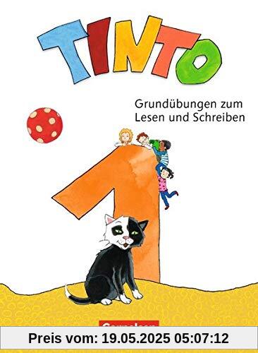 Tinto 1 - Neubearbeitung 2018: 1. Schuljahr - Grundübungen zum Lesen und Schreiben