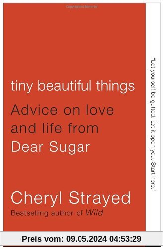 Tiny Beautiful Things: Advice on Love and Life from Dear Sugar (Vintage)