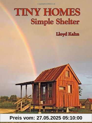 Tiny Homes: Simple Shelter Tiny Homes: Simple Shelter