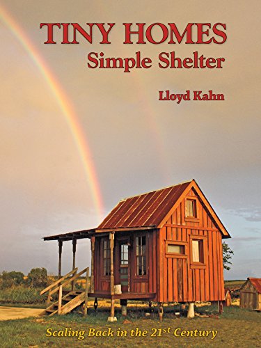 Tiny Homes: Simple Shelter (The Shelter Library of Building Books)