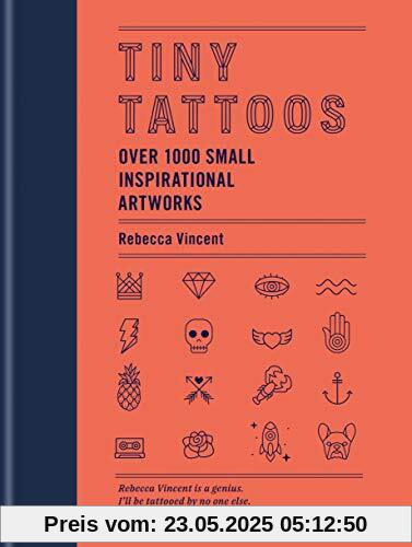 Tiny Tattoos: Over 1,000 Small Inspirational Artworks