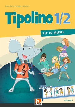 Tipolino 1/2 - Fit in Musik. Schülerbuch. Ausgabe D von Helbling Verlag