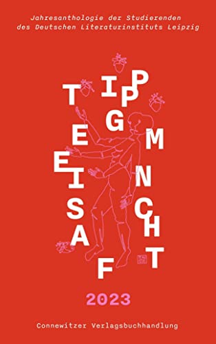 Tippgemeinschaft 2023: Jahresanthologie der Studierenden des Deutschen Literaturinstitutes Leipzig von Connewitzer Vlgsbuchhdlg