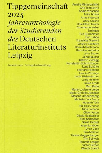 Tippgemeinschaft 2024: Jahresanthologie der Studierenden des Deutschen Literaturinstituts Leipzig von Connewitzer Vlgsbuchhdlg