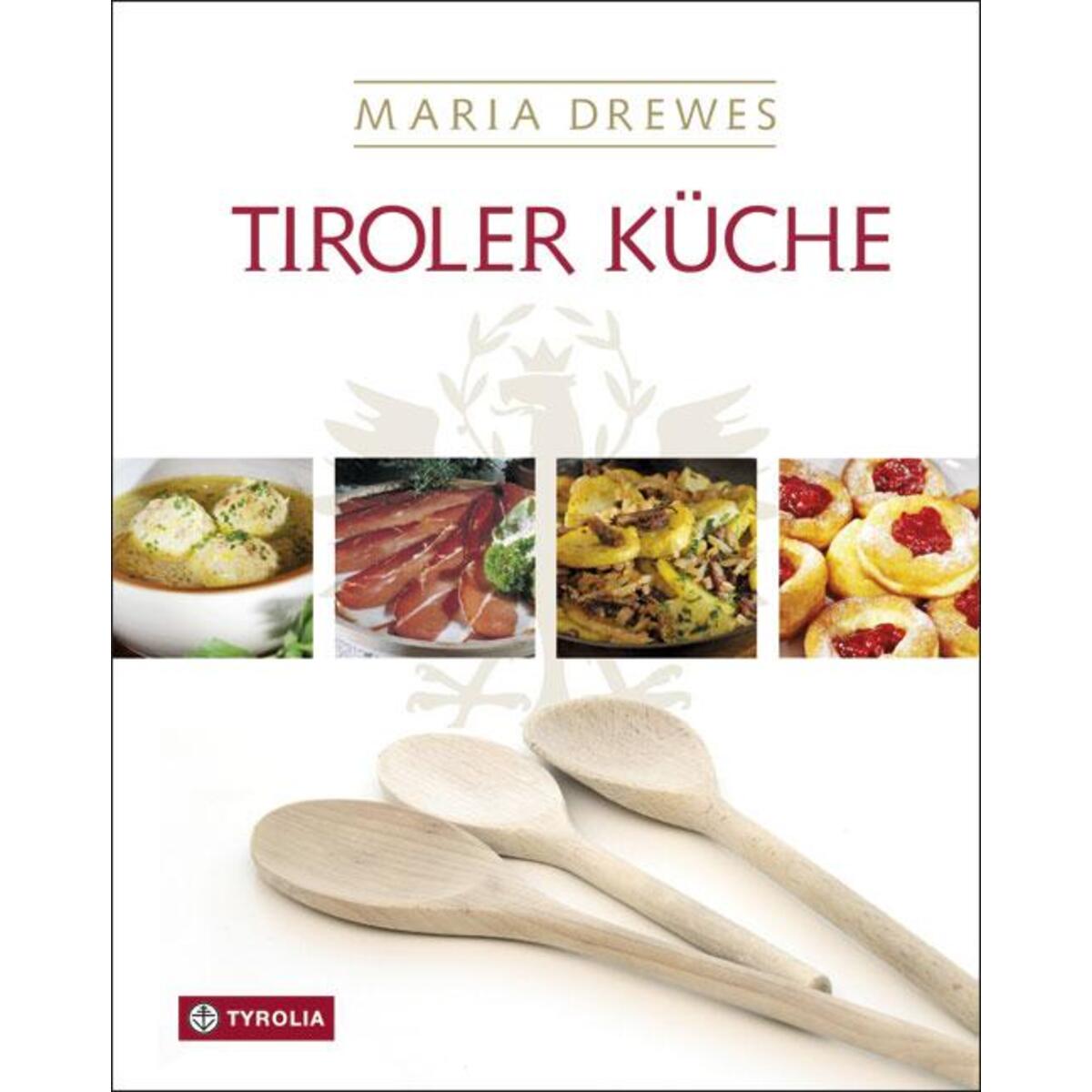 Tiroler Küche Tiroler Küche von Tyrolia Verlagsanstalt Gm