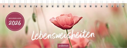 Tischkalender Lebensweisheiten 2026: Praktischer Terminplaner mit Wochenkalendarium für mehr Weisheit im Alltag von arsEdition GmbH