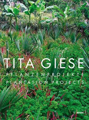 Tita Giese: Pflanzenprojekte / Plantation Projects von Distanz