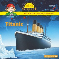 Titanic / Pixi Wissen Bd.12 (Audio-CD) von Silberfisch