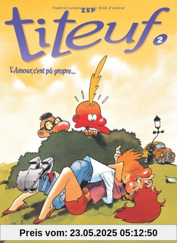 Titeuf Tome 2. L'amour C'est Po Propre...Titeuf tome 2. L'amour c'est pô propre...