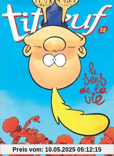 Titeuf: Titeuf 12/Le Sens De LA Vie