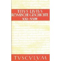 Titus Livius: Römische Geschichte / Buch 21-23