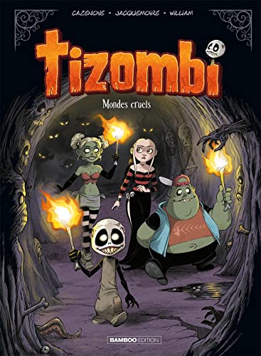 Tizombi - tome 04: Mondes cruels